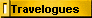 Travelogues
